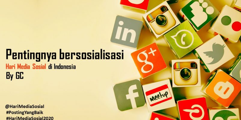 Pentingnya BERSOSIALISASI, Hari Media Sosial Indonesia