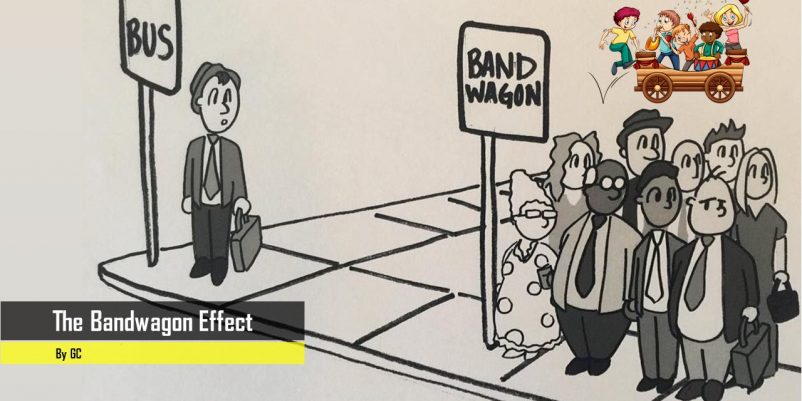 THE BANDWAGON EFFECT