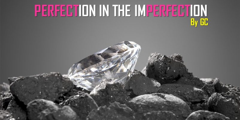 PERFECTION IN THE IMPERFECTION PERFECTION IN THE IMPERFECTION