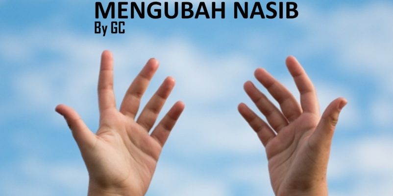 MENGUBAH NASIB MENGUBAH NASIB