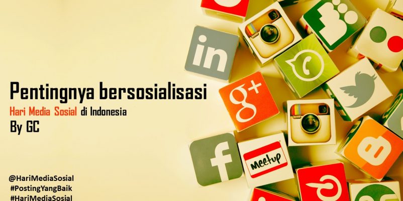 Pentingnya BERSOSIALISASI Hari Media Sosial Indonesia Pentingnya BERSOSIALISASI Hari Media Sosial Indonesia