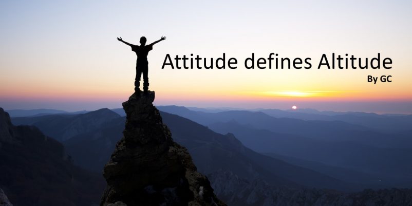 ATTITUDE DEFINES ALTITUDE