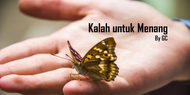 KALAH UNTUK MENANG