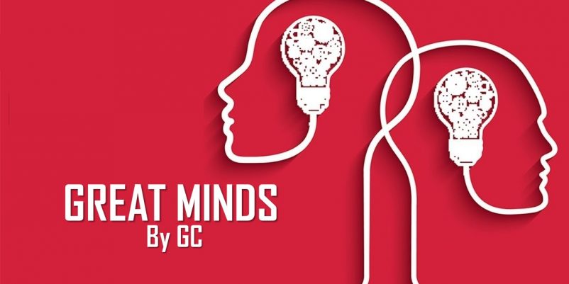 GREAT MINDS GREAT MINDS