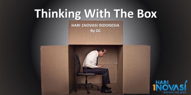 THINKING WITH THE BOX By Galatia Chandra – 1 Nov Hari 1NOVasi di Indonesia THINKING WITH THE BOX By Galatia Chandra – 1 Nov Hari 1NOVasi di Indonesia