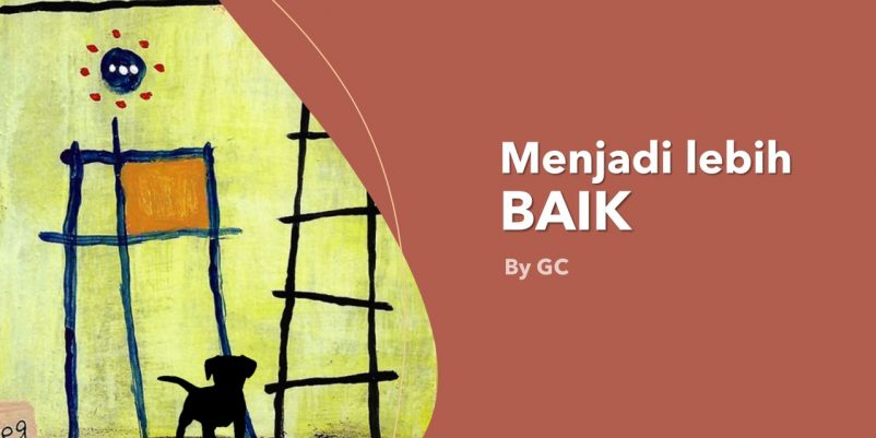 MENJADI LEBIH BAIK